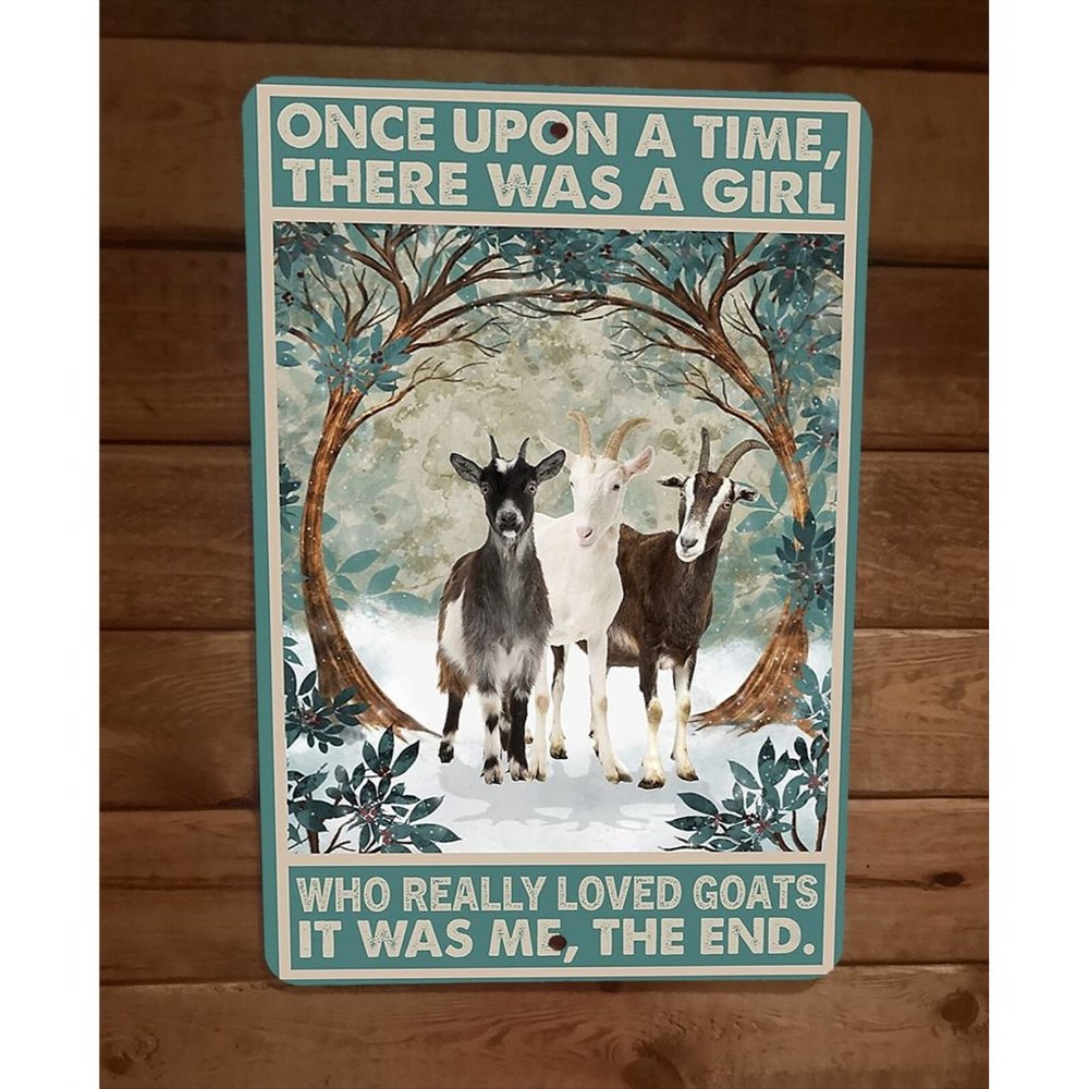 Once Upon a Time a Girl Loved Goats‎ 8x12 Metal Wall Sign Animal Poster